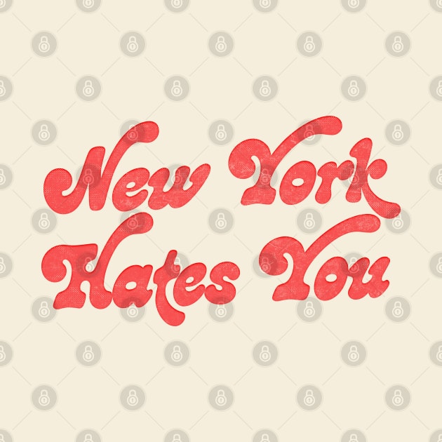 New York Hates You // Humorous Retro Typography Design by DankFutura
