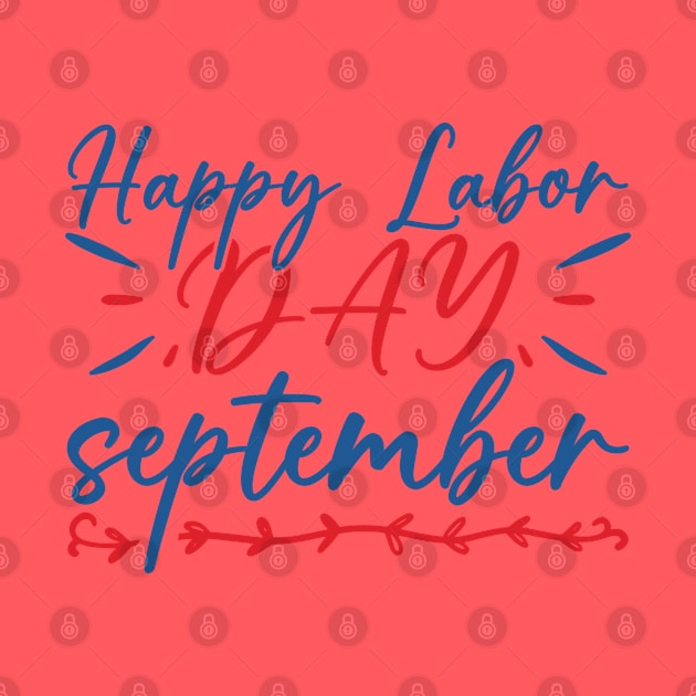 Happy labor day September by Emy wise