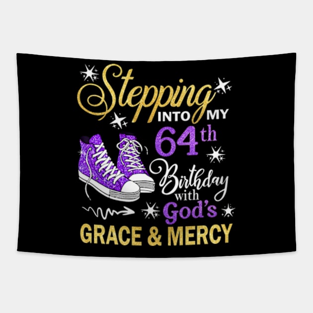 Stepping Into My 64th Birthday With God's Grace & Mercy Bday Tapestry by MaxACarter