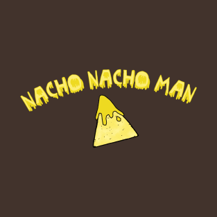 Nacho Nacho Man T-Shirt