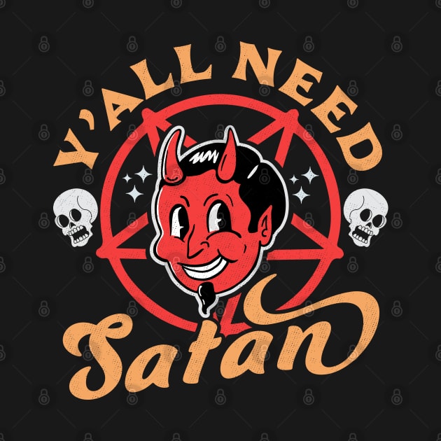 Y'all Need Satan - Retro Vintage Devil Halloween by OrangeMonkeyArt