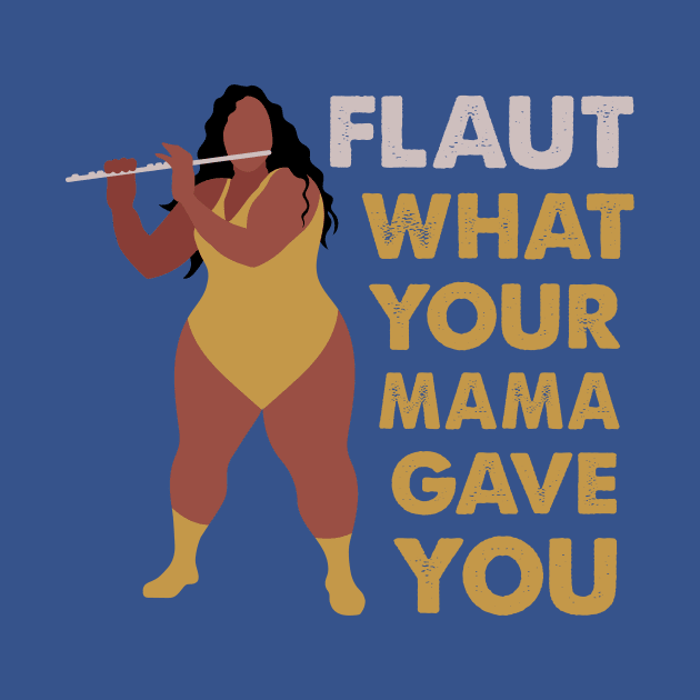 Flaut What Your Mama Gave You by Limey Jade 