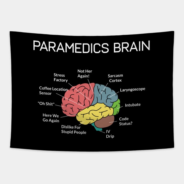 Paramedics Brain Funny EMS EMT Paramedic Thin White Line Tapestry by mrsmitful01