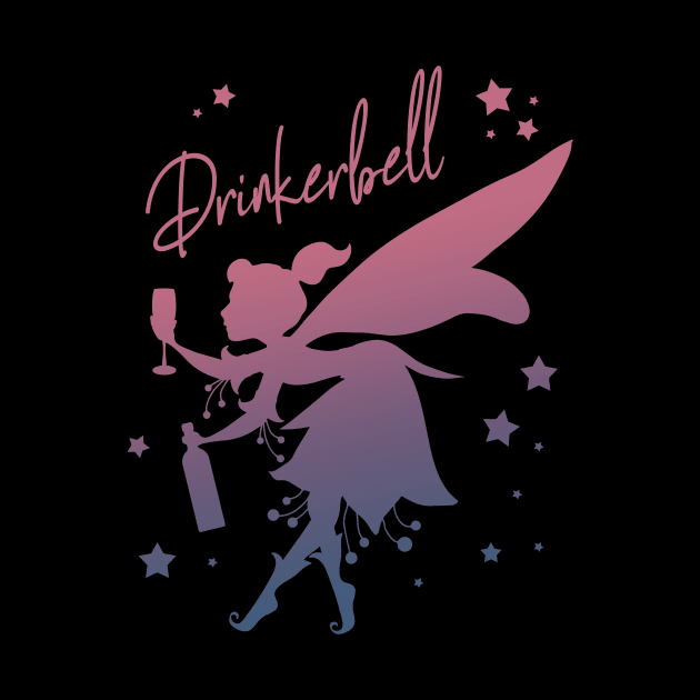 Drinkerbell Funny Fairy Alcohol Women Party by Foxxy Merch