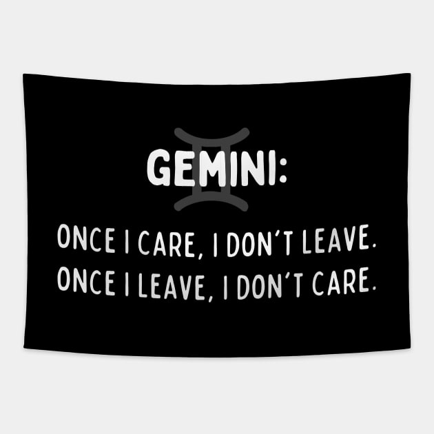 Gemini Zodiac signs quote - Once I care I don't leave once I leave I don't care Tapestry by Zodiac Outlet