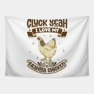 I love my Brahma Chicken - Cluck Yeah Tapestry