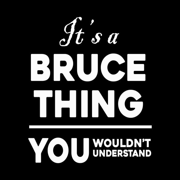 It's A Bruce Thing You Wouldn't Understand by Sunoria