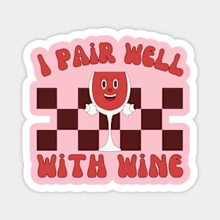 I Pair Well With Wine, Wine Tour, Wine Lover Magnet