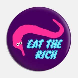 Worm on a string eat the rich pink Pin