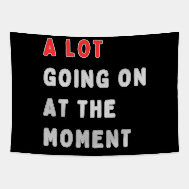 a lot going on at the moment Tapestry by HALLSHOP