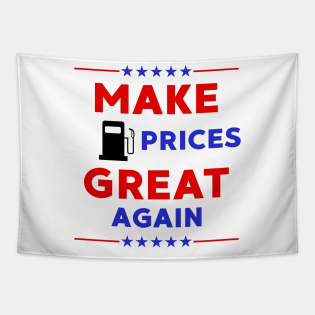 Make Gas Prices Great Again Tapestry by LMW Art