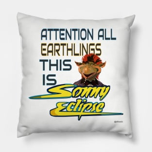 Attention All Earthlings This Is Sonny Eclipse Pillow
