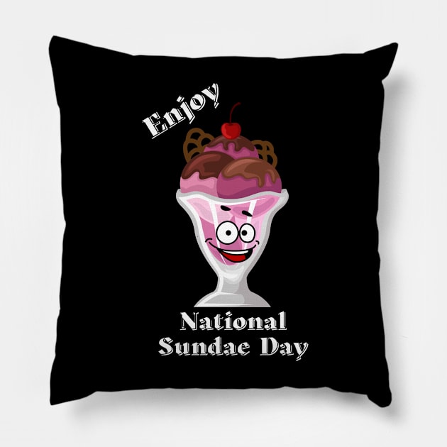 Enjoy National Sundae Day Pillow by Blue Butterfly Designs 