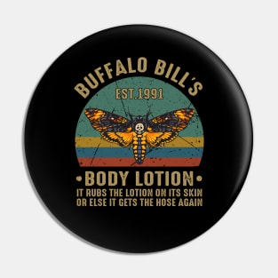 The Silence9 The Silence of the Lambs Buffalo Billis Est1991 Body Lotion It Rubs The Lotion On Its Skin Pin