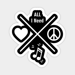 All i need is love and peace Magnet