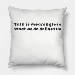 Acts always beats talking Pillow