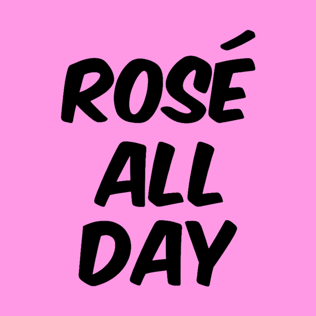 Rosé All Day by gemini chronicles