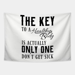 The key to a healthy body is actually only one, don't get sick Tapestry