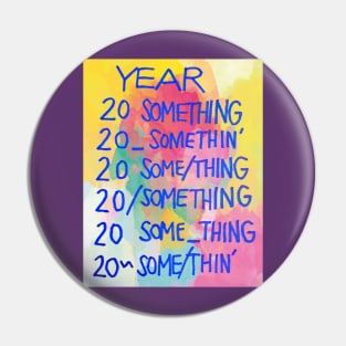 Year 20-Something Pin