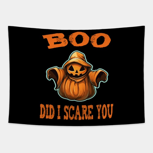 BOO  Did I Scare You Tapestry by ArtfulDesign