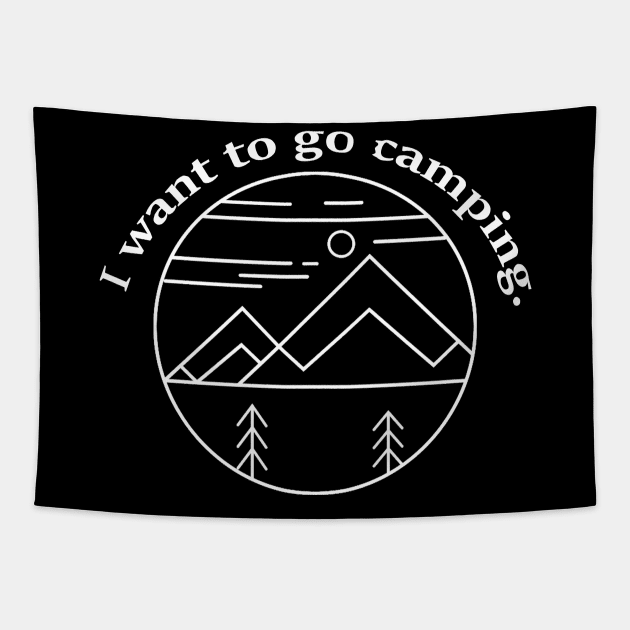 I want to go camping. Tapestry by TaliDe