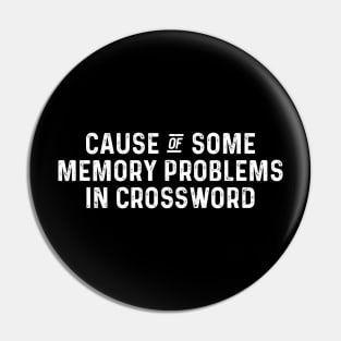 funny saying cause of some memory problems crossword Pin