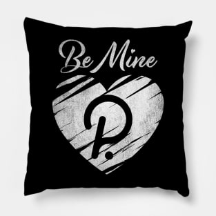 Valentine Be Mine Polkadot DOT Coin To The Moon Crypto Token Cryptocurrency Blockchain Wallet Birthday Gift For Men Women Kids Pillow