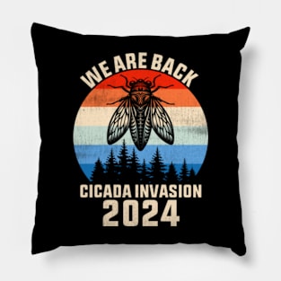 We are Back Cicada Invasion Funny Cicada 2024 Pillow