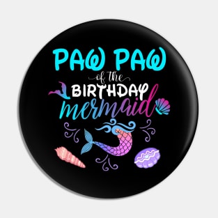 Paw Paw Of The Birthday Mermaid Matching Family Pin