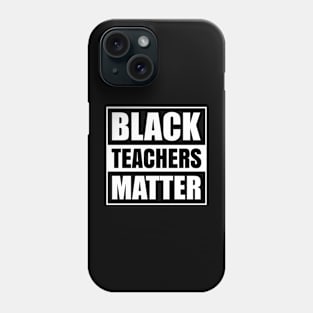 Black Teachers Matter History Month African Pride BHM School Professor College Education Phone Case