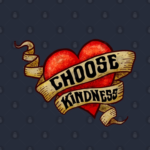 CHOOSE KINDNESS Heart Tattoo by Jitterfly