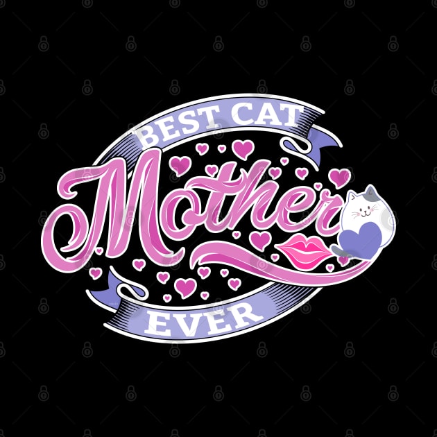 Best Cat Mother Ever by creative