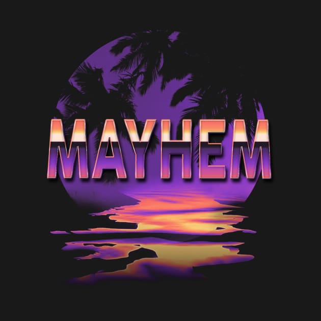 Quotes Mayhem Name Retro Styles Birthday 70s 80s 90s by WildenRoseDesign1