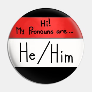 Hi my pronouns are- He/him Pin