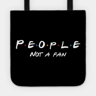 People Not A Fan Tote