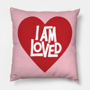 I Am Loved — heart addition Pillow