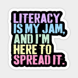Literacy Is My Jam And I'm Here To Spread Literacy Teacher Magnet