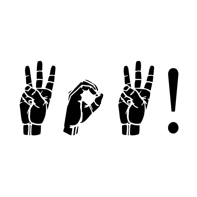 WOW! ASL Sign Language Design Sign Language TShirt TeePublic