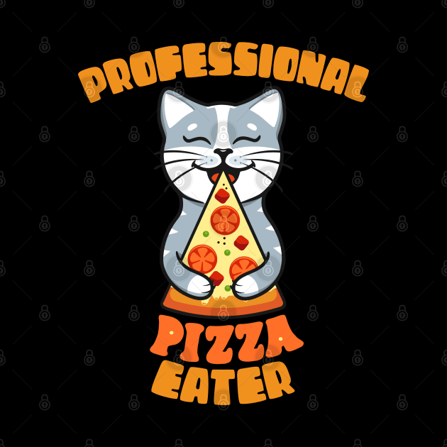 Professional Pizza Eater Cat Gift for Cat Pizza Lovers by BadDesignCo