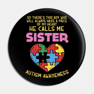 Autism Awareness Shirt Boy Piece Of My Heart Sister Pin