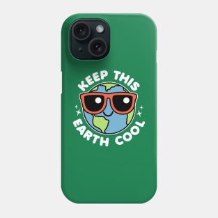 Keep This Earth Cool Cute Kawaii Earth Day Phone Case