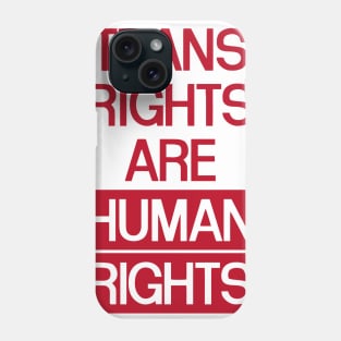 Trans Rights Are Human Rights Phone Case