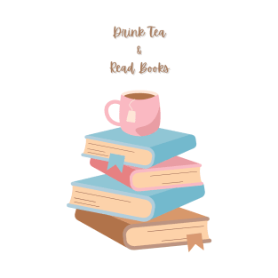 Drink Tea & read Books T-Shirt