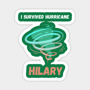 i survived hurricane hilary 2023 Magnet