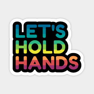 LET'S HOLD HANDS - ice breaker Magnet