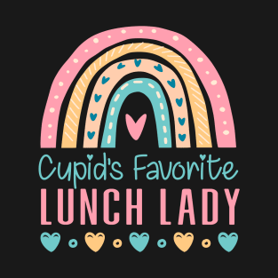 Cupid's Favorite Lunch Lady,Cafeteria Valentine's Day rainbow GIFT T-Shirt