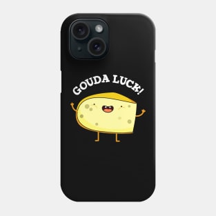 Gouda Luck Cute Cheese Pun Phone Case