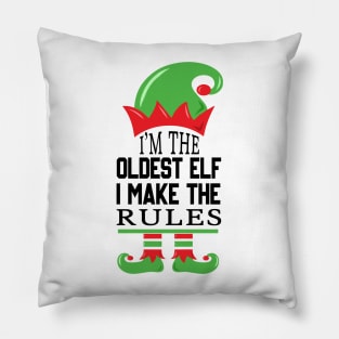 Funny Elf Costume I'm The Oldest Elf I Make The Rules Pillow