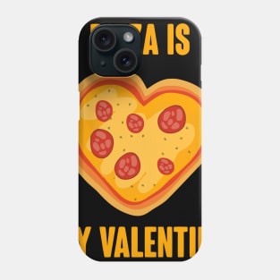 Pizza Is My Valentine Love Phone Case