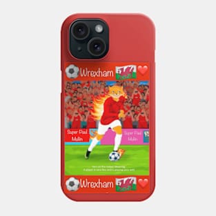 Hes on fire today, Wrexham funny soccer sayings Phone Case